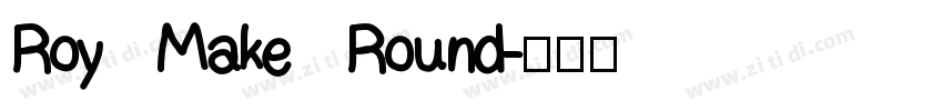 Roy Make Round字体转换